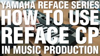 How To Use Reface CP In Music Production