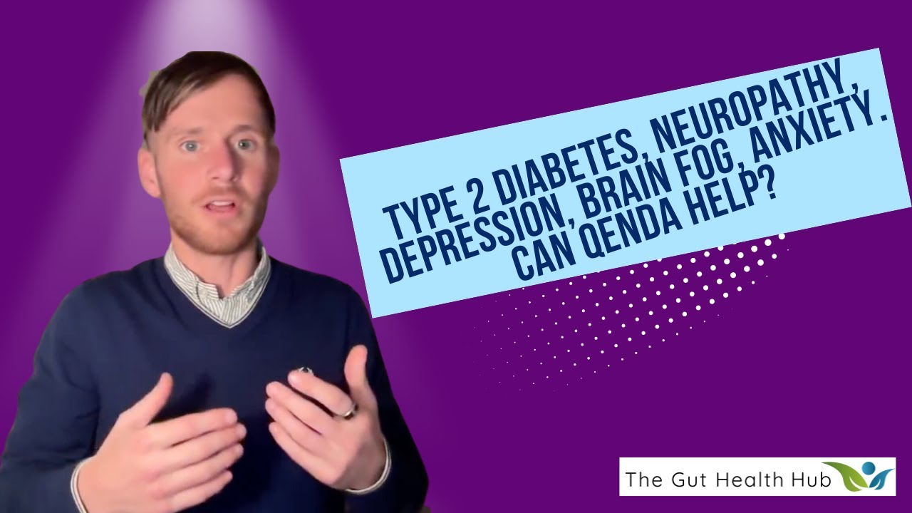 Type 2 diabetes, neuropathy, depression, brain fog, anxiety. Can Qenda