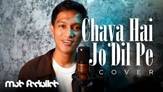 Chaya Hai Jo Dil Pe | Cover by Muh Fadrullah