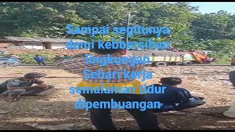 habis kerja tidur di TPA karena gal bisa pulang