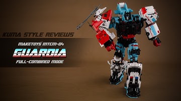 Toy Reivew: MakeToys Guardia (Combined Mode)