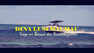 Voqa Ni Baravi Kei Namatayalevu - Dina Lusi Maumau (Official Video)
