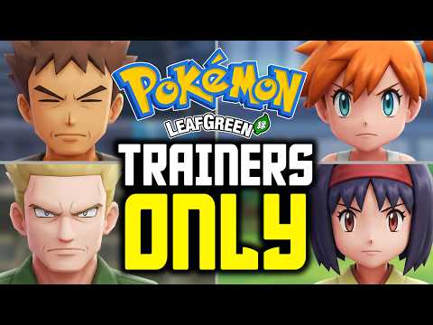 Can You Beat Pokemon Leaf Green ONLY Fighting Trainers?
