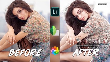 New Lightroom & Snapseed Effect by AS Malik || Ali Raza Editxx