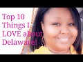 Top 10 things I LOVE about Delaware