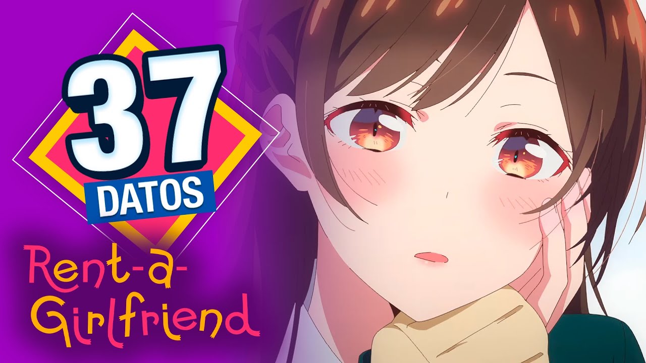 37 Datos ATREVIDOS que DEBES saber de RentaGirlfriend (Kanojo