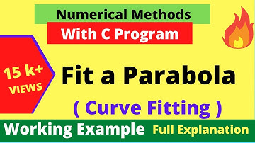 Curve Fitting - Fit a Parabola on Points with Least Square || With C  program || Numerical Method