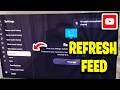 How To Refresh YouTube Feed On TV
