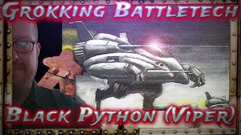Black Python Viper Grokking Battletech