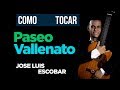 COMO TOCAR paseo vallenato y sus variaciones (Guitarra)