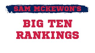 Sam McKewon's Big Ten rankings