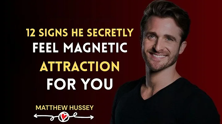 12 Signs He Secretly Feel Magnetic Attraction For You | Matthew Hussey | Motivation Speech | 2025
