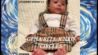 GENA'RELL X NKO "CIRCLES " (AUDIO)#circle #chassaworld #nyc