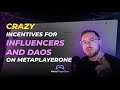 CRAZY Incentives for Influencers and DAOs on MetaPlayerOne!