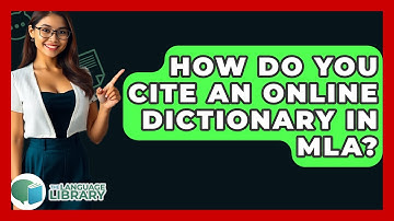 How Do You Cite An Online Dictionary In MLA? - The Language Library