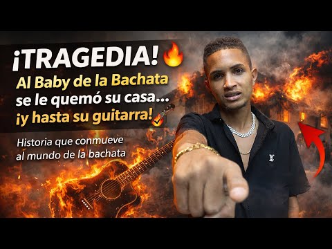 El Baby de la Bachata: el fuego le arrebató su casa y hasta su guitarra