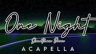 Acapella - One Night by Jonathan Dorn