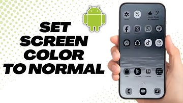 how to set screen color back to normal on android phone 2025