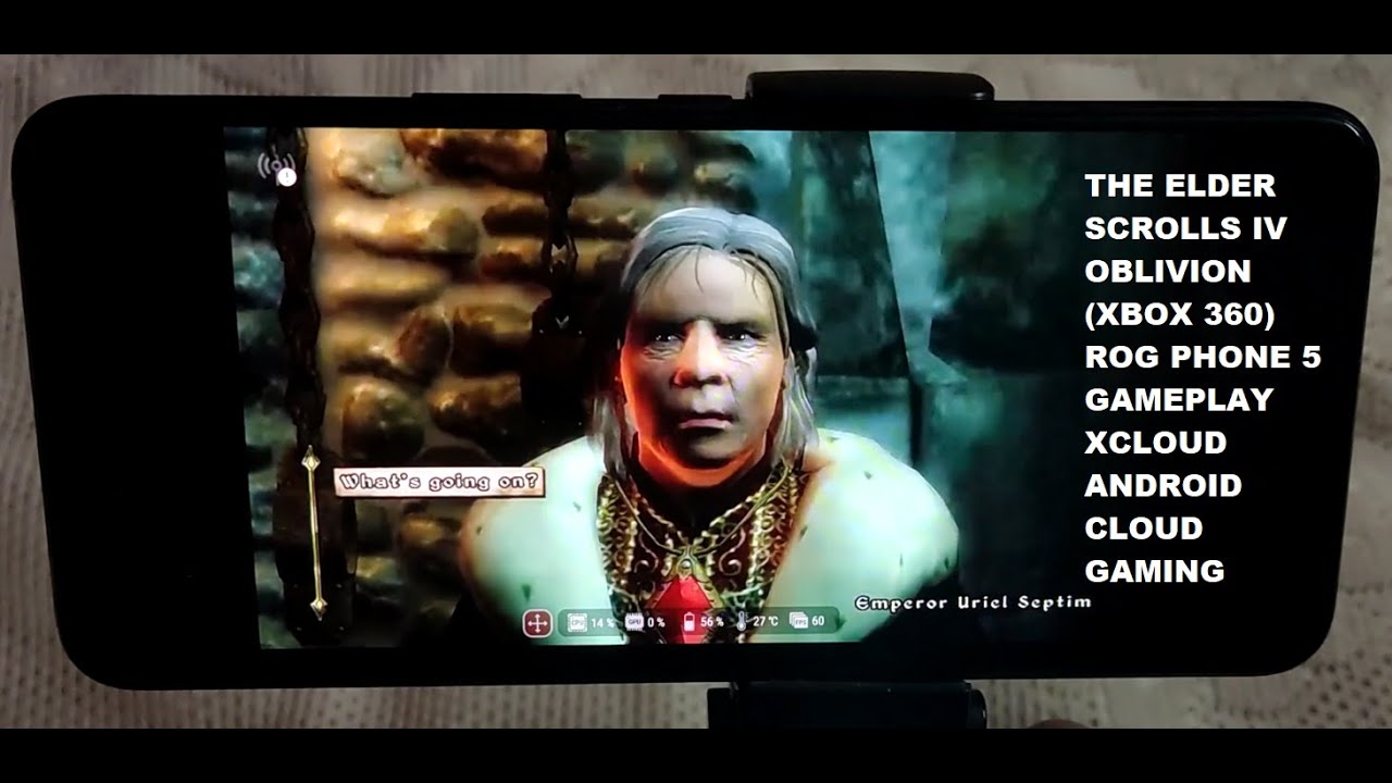 Rog Phone 5 The Elder Scrolls IV Oblivion (Xbox 360) Gameplay Microsoft Xcloud Android Cloud Gaming