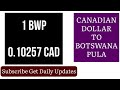 Canadian Dollar To Botswana Pula Foreign Currency Exchange Rates Today BWP To CAD 4 July 2025 Canadian Dollar To Botswana Pula Foreign Currency Exchange Rates Today BWP To CAD 4 July 2025