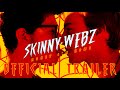 Skinny-Webz: Honey I&#39;m Home - Trailer