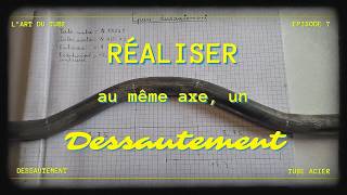 FAÇONNAGE ACIER #7 – Dessautement : Méthode professionnelle complète