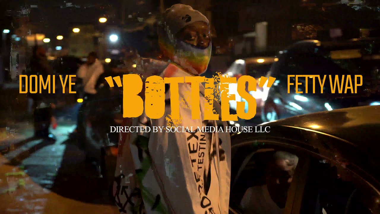 Domi Ye - Bottles (ft. Fetty Wap) (Official Video) Dir: Social Media House LLC auf YouTube ansehen Domi Ye - Bottles (ft. Fetty Wap) (Official Video) Dir: Social Media House LLC auf YouTube ansehen