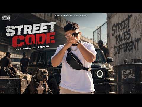 Street Code (Official Audio) Qataal | ilegal hc