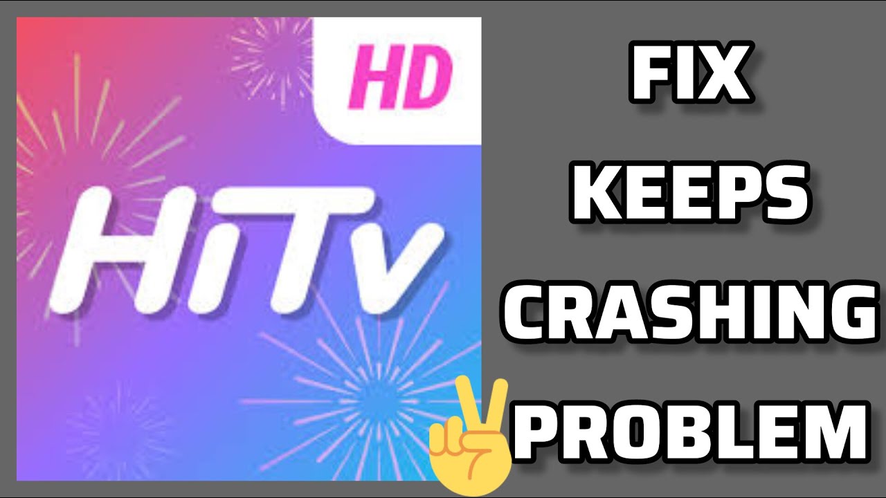 Fix HiTV App Keeps Crashing Problem || TECH SOLUTIONS BAR - YouTube