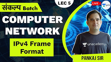 IPv4 Frame Format | Lec 5 | Sankalp Batch | GATE CSE/IT 2021 Exam | Pankaj Mishra Sir