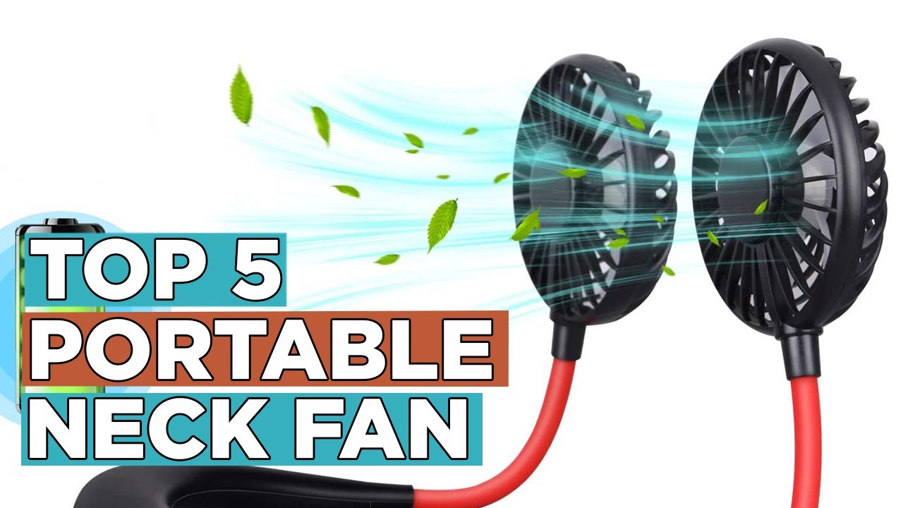 Top 5 Best Portable Neck Fan 2022
