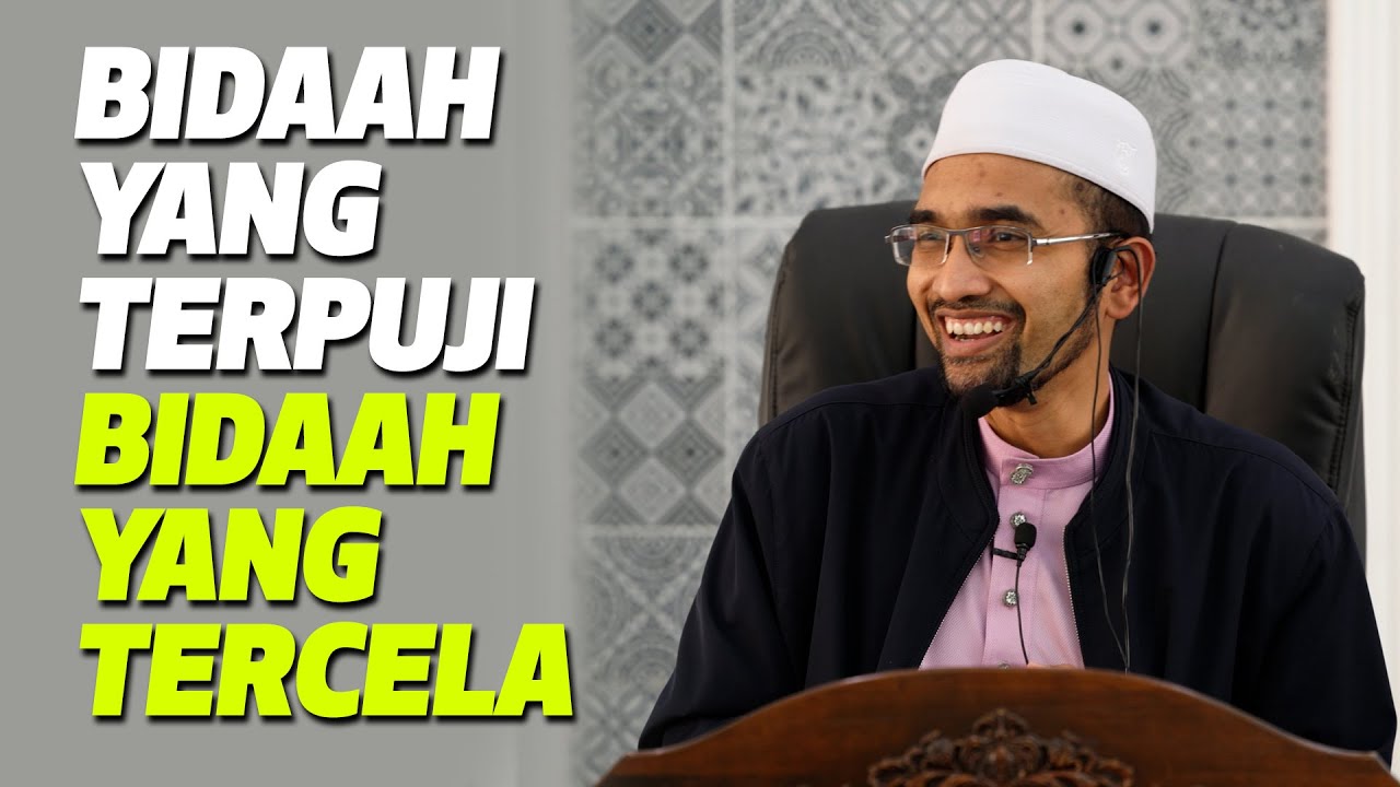 Dr Rozaimi - Bidaah Yang Terpuji, Bidaah Yang Tercela