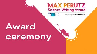 MRC Max Perutz Science Writing Award 2021: Award ceremony #MaxP21