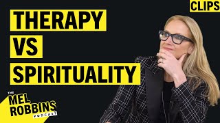 Understanding The Difference Between Therapy and Spirituality | Mel Robbins Podcast Clips