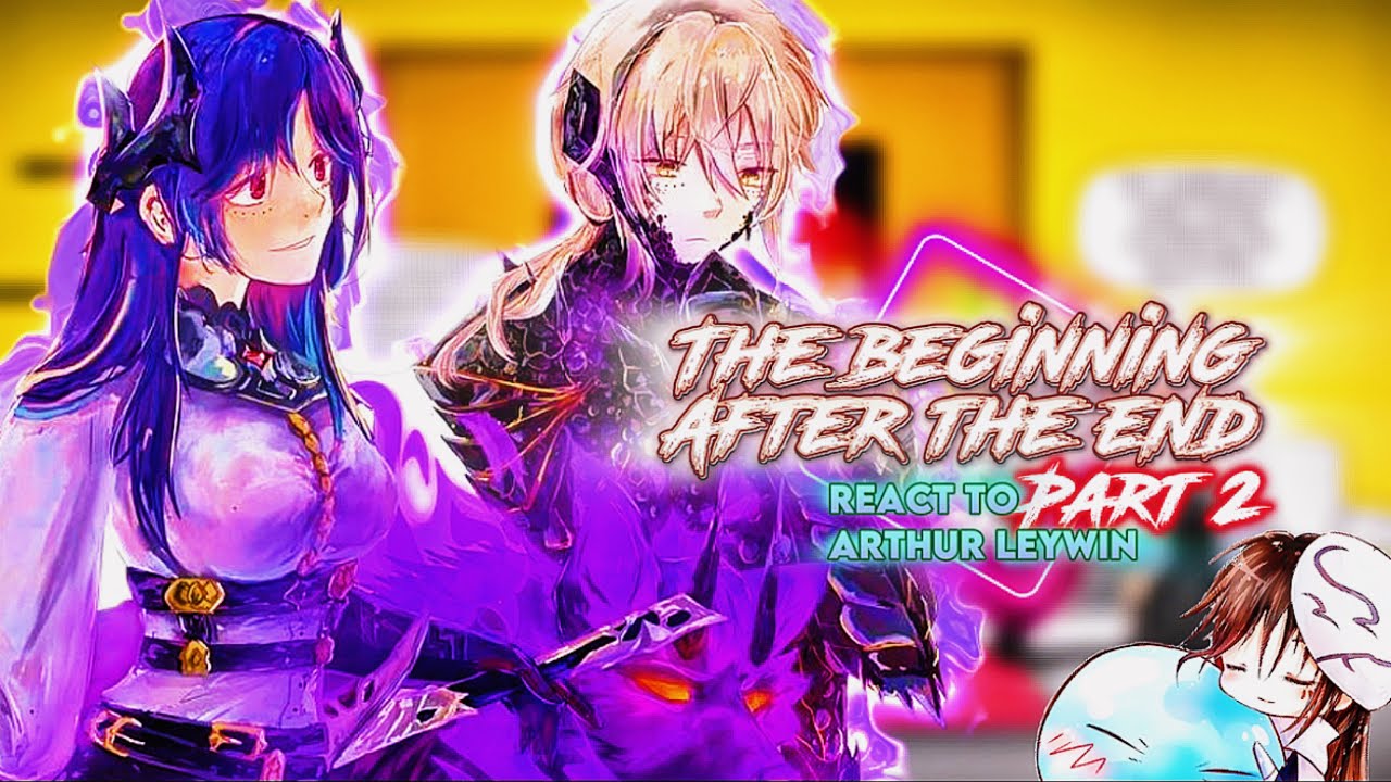 The beginning after the End react to Arthur/Grey [Part 2] |Gacha Reaction| Timeline: War arc
