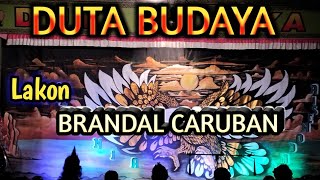Ludruk DUTA BUDAYA, Lakon BRANDAL CARUBAN, Live Show Gedok wetan