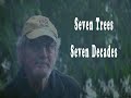 Seven trees  seven decades
