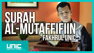 FAKHRUL UNIC - SURAH AL- MUTAFFIFIN ᴴᴰ