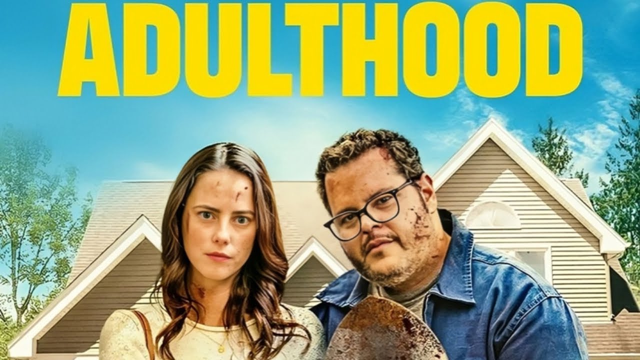 Adulthood 2025 Movie | Josh Gad, Kaya Scodelario, Billie Lourd, Anthony Carrigan | Review and facts