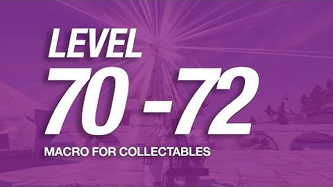 Level 70 - 72 Macro for Collectables - FFXIV Shadowbringers