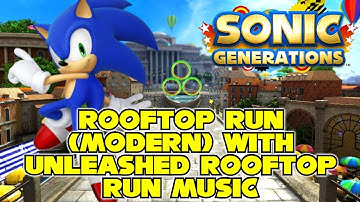Sonic Generations - Rooftop Run (Modern) With Unleashed Rooftop Run Music