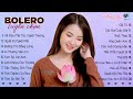 Nhạc Trữ Tình Bolero Chọn Lọc Hay Nhất - LK VỀ ĐÂU MÁI TÓC NGƯỜI THƯƠNG.. Hồn Lỡ Sa Vào Đôi Mắt Em