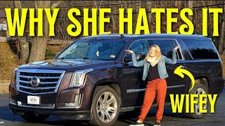 I bought my wife an Escalade and Here is WHY SHE HATES IT  Flying Wheels