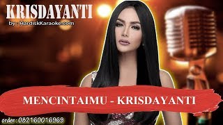 Video thumbnail of "MENCINTAIMU   KRISDAYANTI Karaoke"