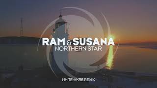 Смотреть клип Ram & Susana - Northern Star (White-Akre Remix)