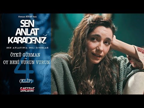 Öykü Gürman - Oy Beni Vurun Vurun - Sen Anlat Karadeniz 4.Bölüm (KLİP)