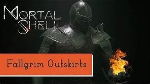 Mortal Shell - Beta Gameplay Part 2: Fallgrim Outskirts