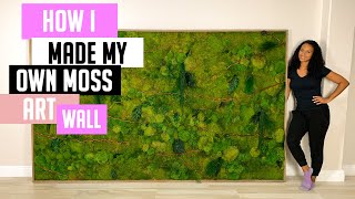 DIY How I Made My Own Moss Art Wall