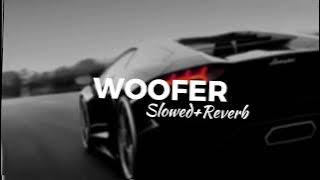 Woofer[slowed reverb] slowed reverb song