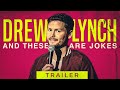 Drew Lynch: And These Are Jokes | Official Trailer | FULL Comedy Special